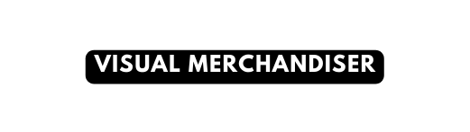 visual merchandiser