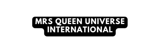 Mrs Queen Universe International