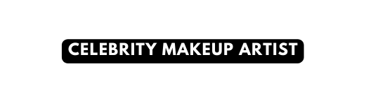 Celebrity makeup artist