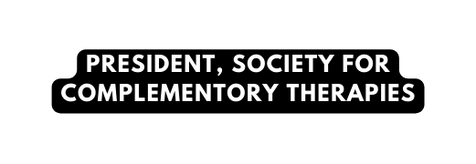 president society for complementory therapies