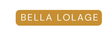 BELLA LOLAGE